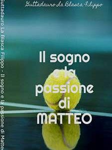 Il sogno e la passione di Matteo